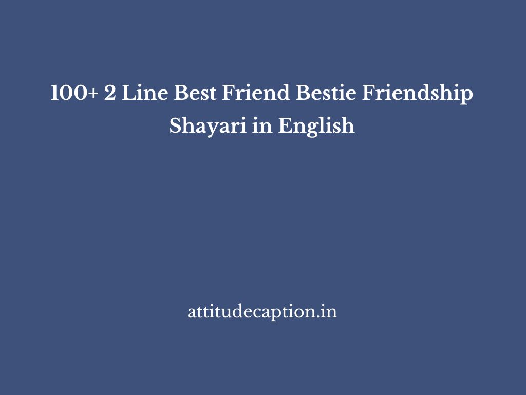 2 line best friend bestie friendship shayari in english