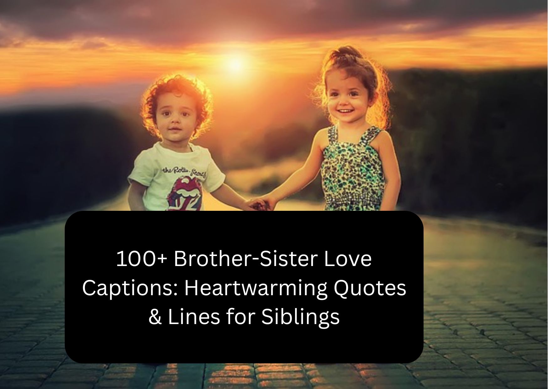 caption for brother sister bond