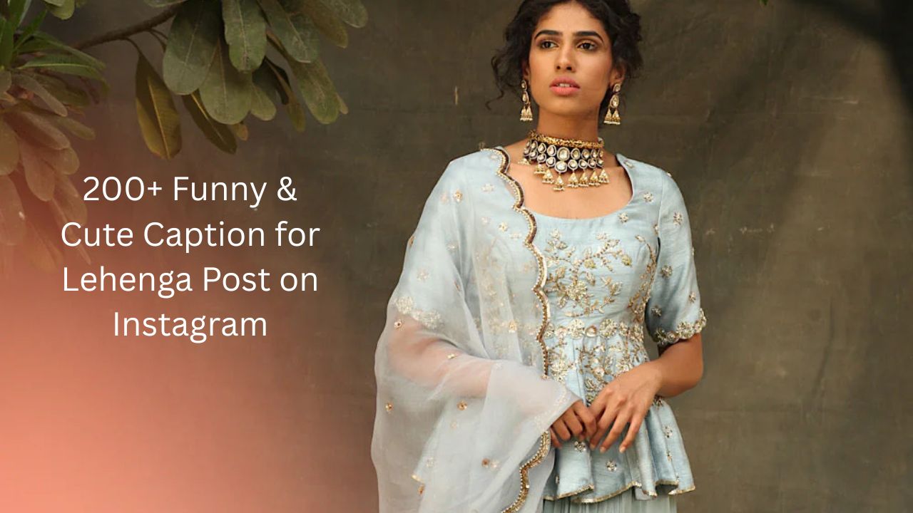 caption for lehenga post on instagram