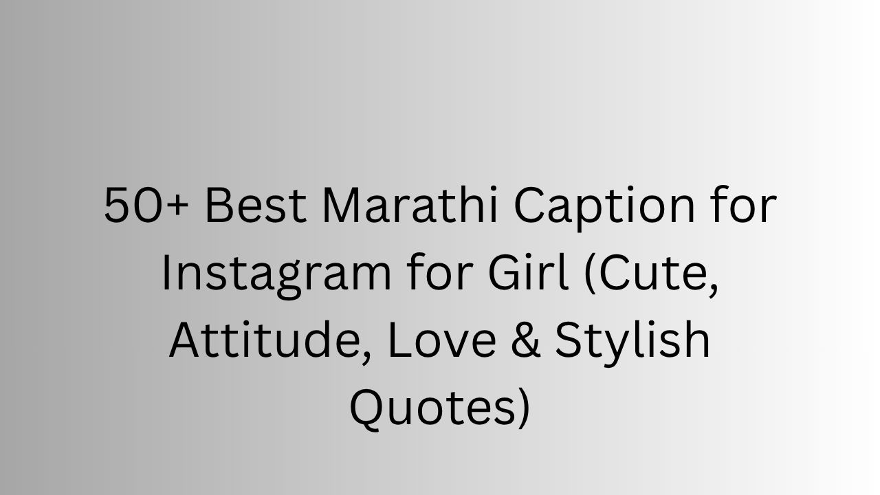 marathi caption for instagram for girl