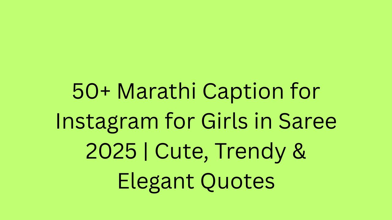 marathi caption for instagram for girl in saree