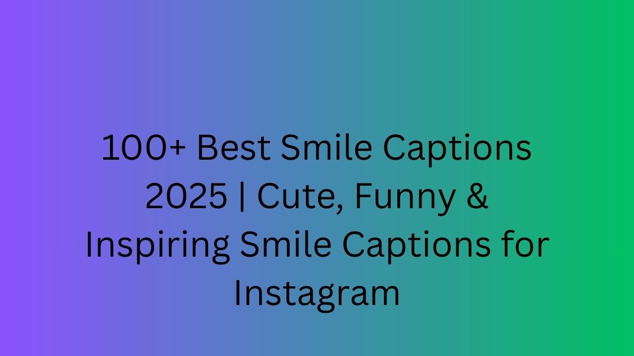 smile caption