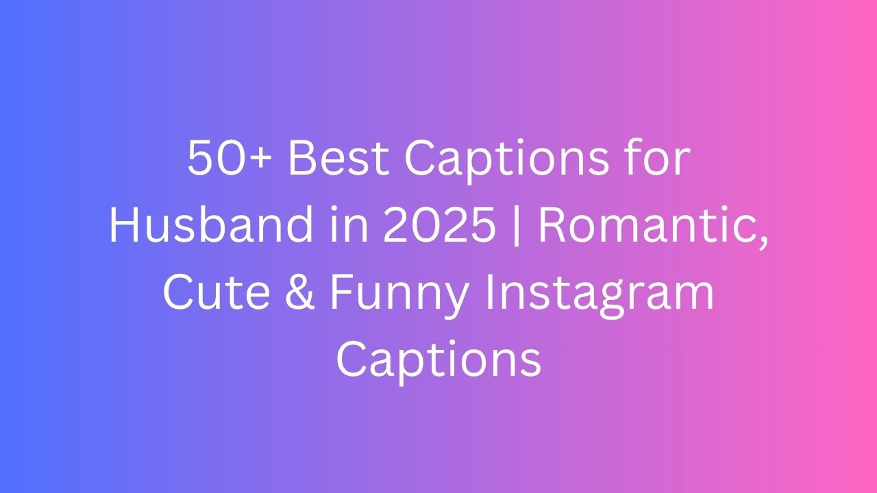 caption for husband