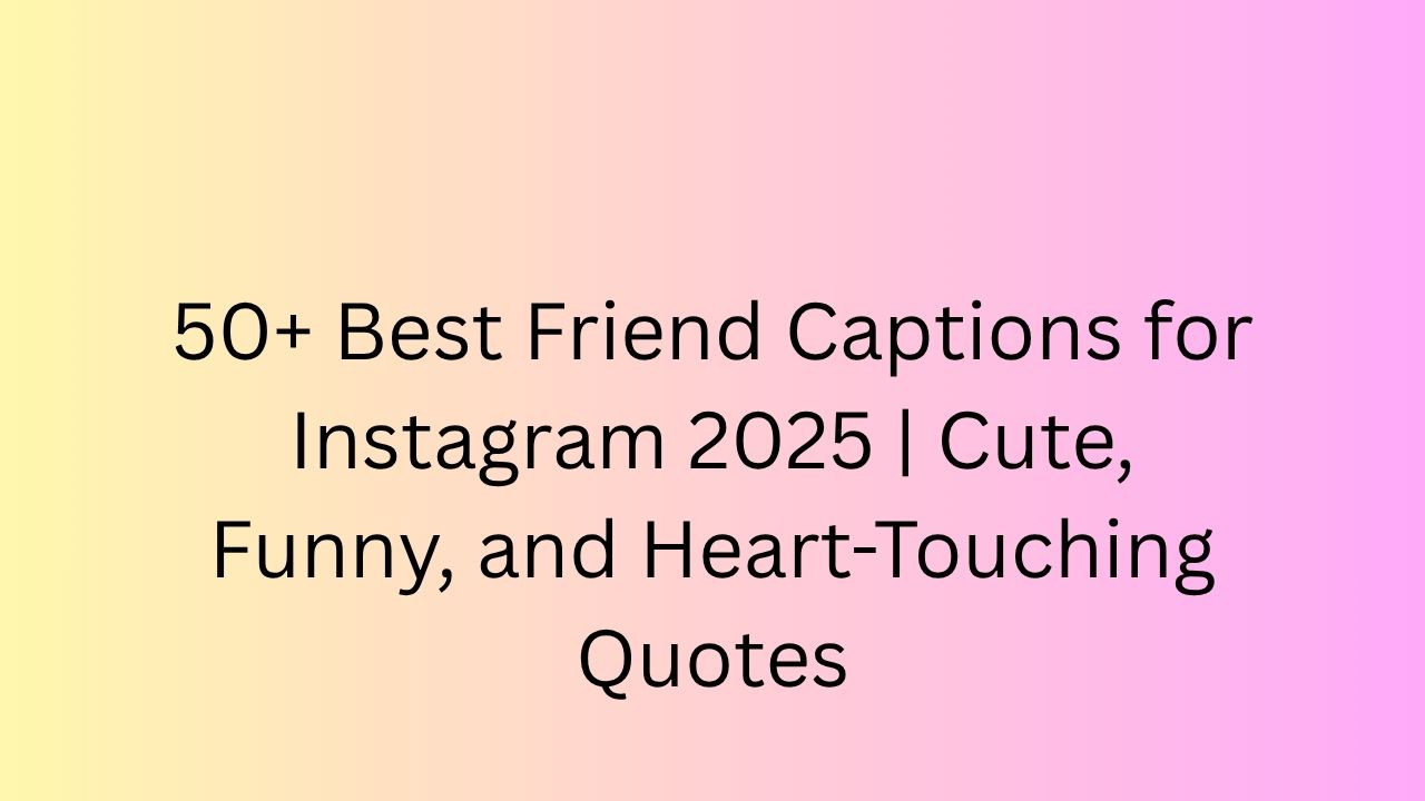 best friend caption