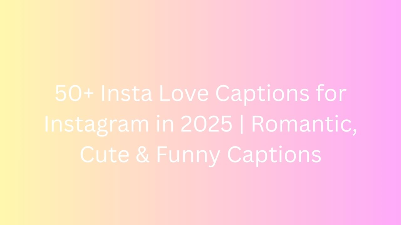 insta love caption