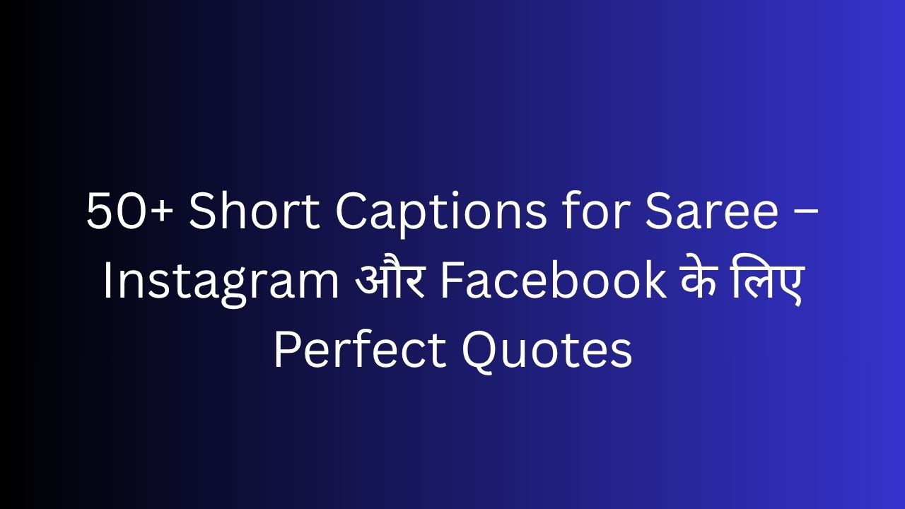 short caption for saree