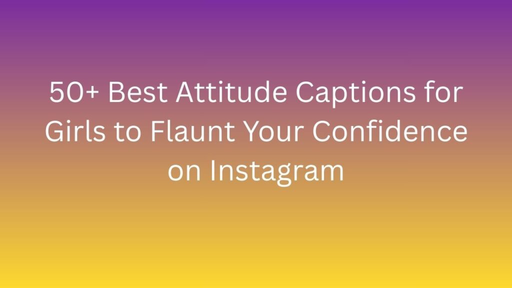 attitude caption for girls