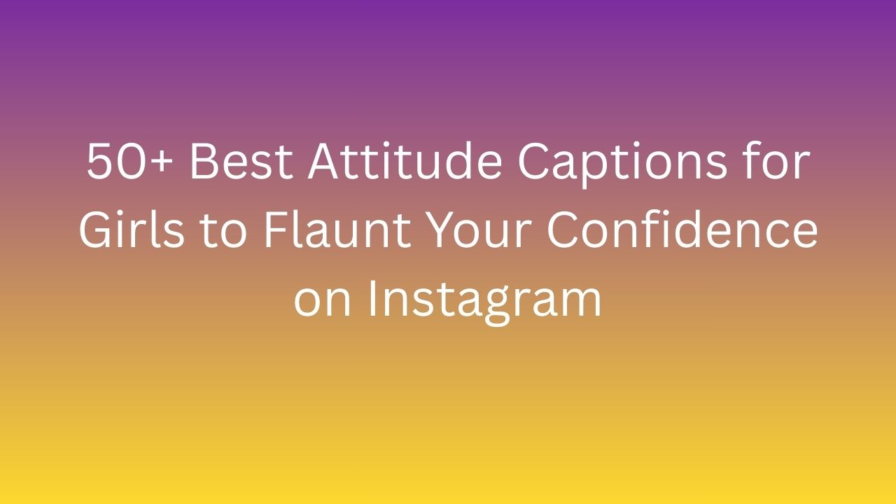 attitude caption for girls