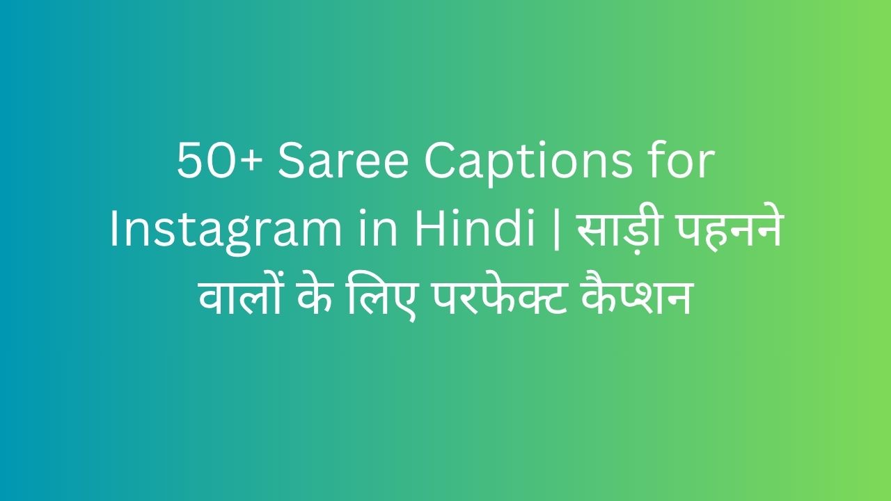 saree caption for instagram in hindi