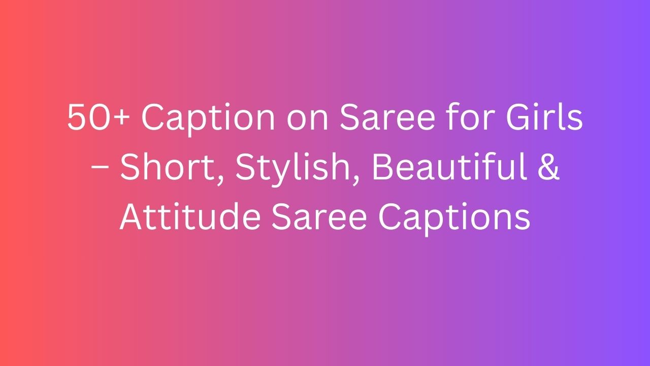 caption on saree