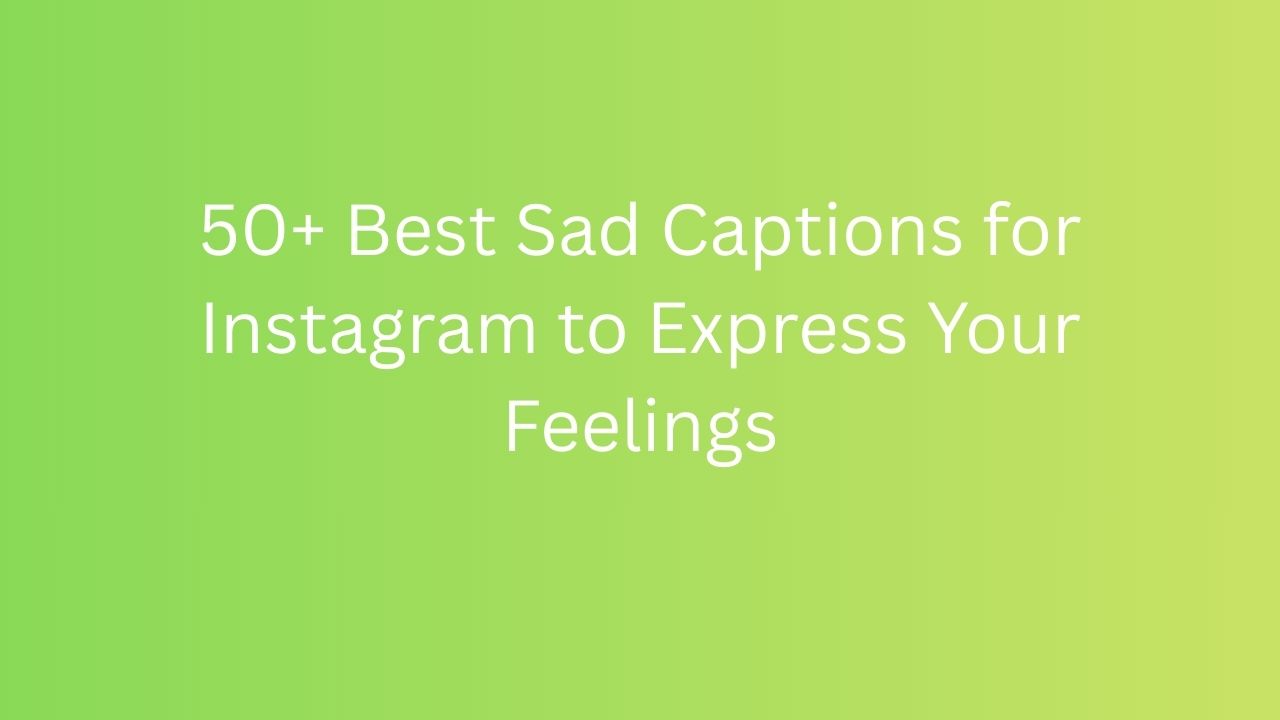 sad caption for instagram