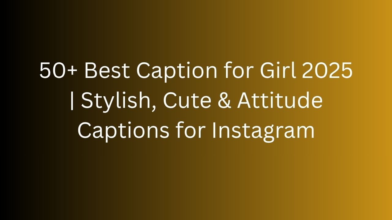 caption for girl
