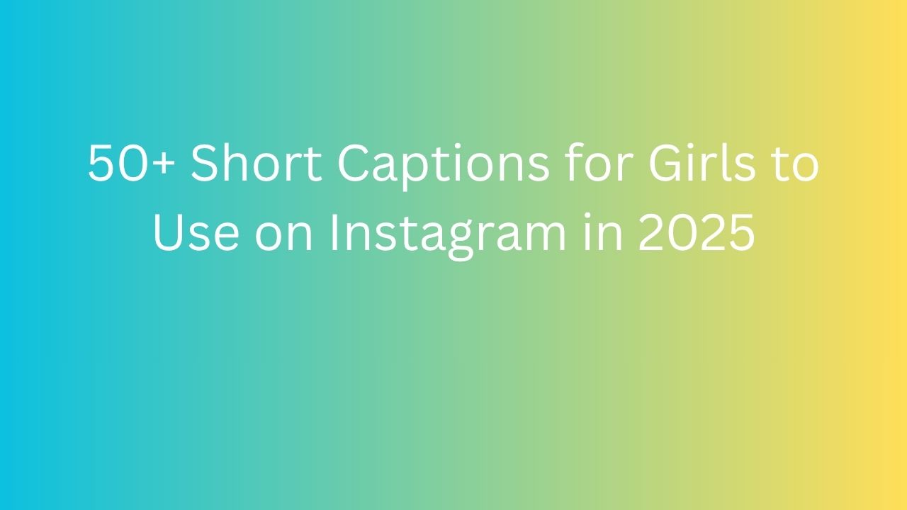 short caption for girls