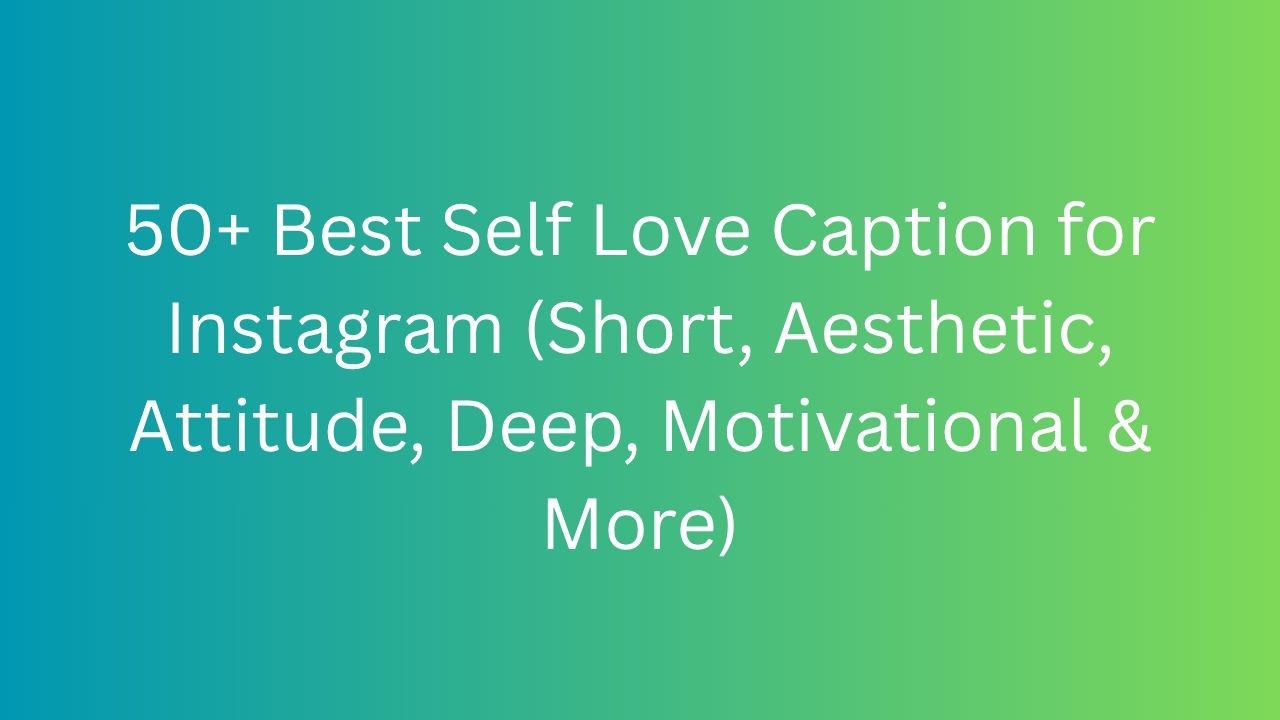 self love caption for instagram