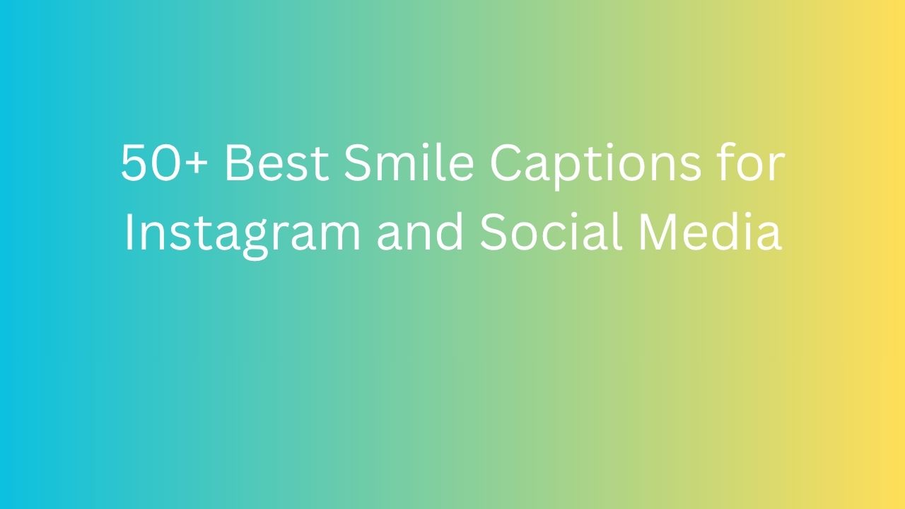 caption for smile