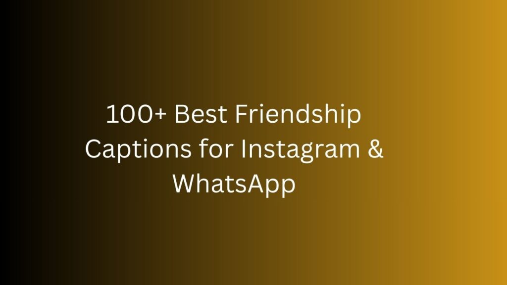 caption for friendship