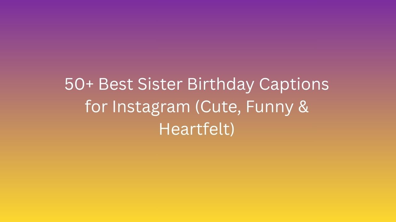 sister birthday caption