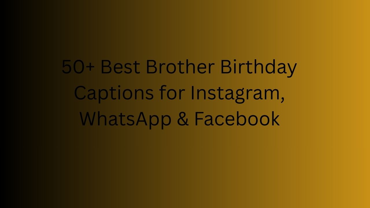 brother birthday caption